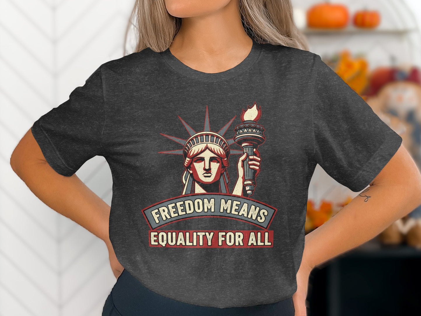 Freedom Means Equality for All Graphic T-Shirt