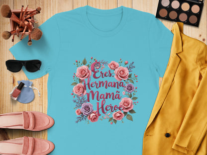 Eres Hermana Mamá Heroe Floral Artsy T-Shirt product