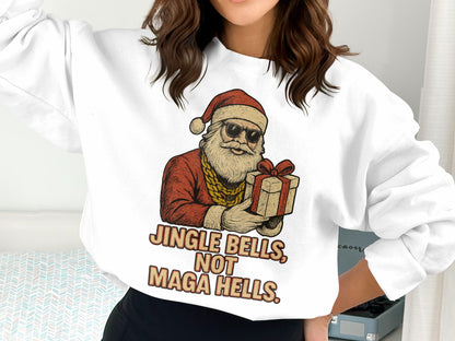 Jingle Bells Not Maga Hells Festive Sweatshirt