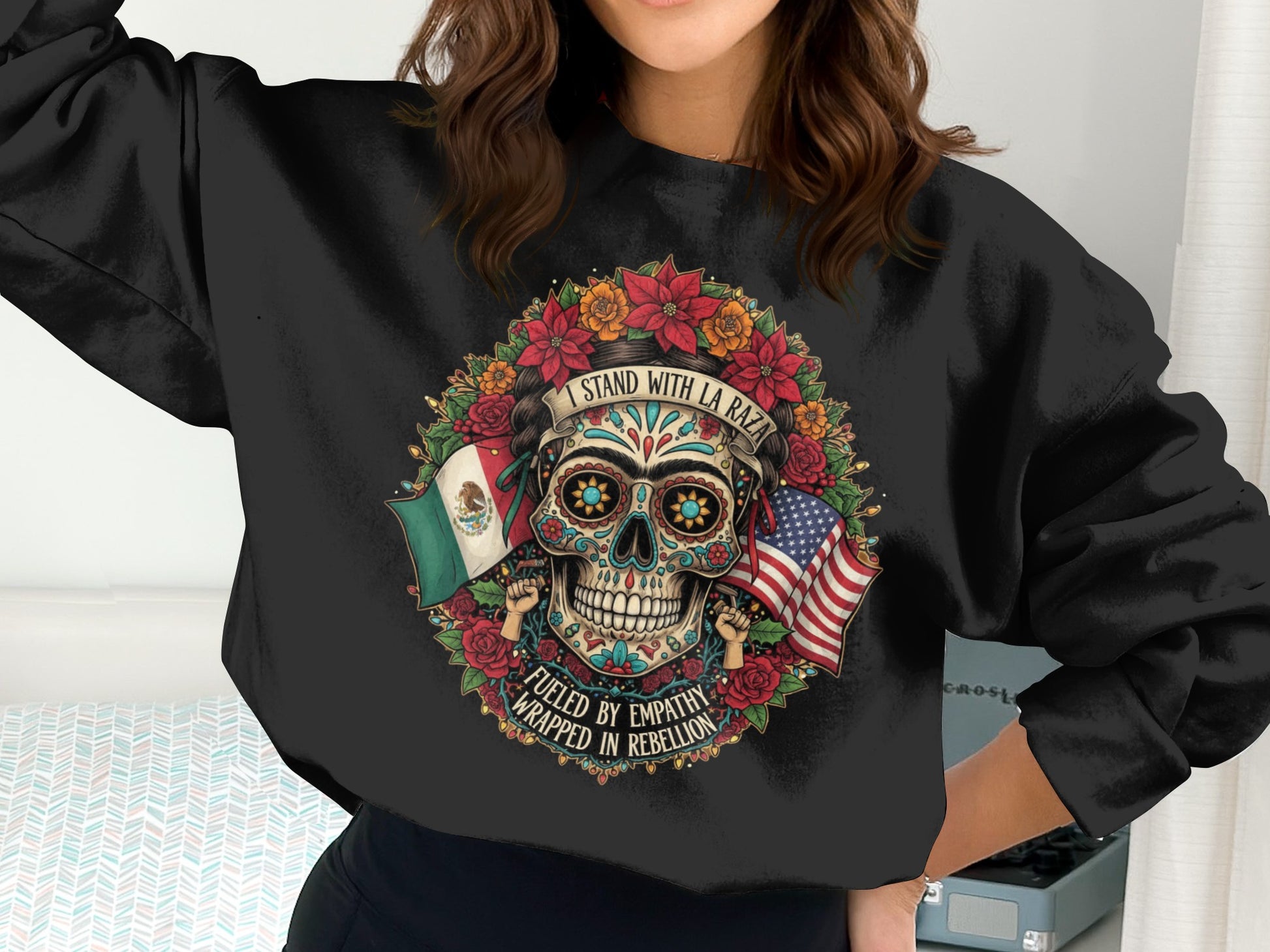 Stand With La Raza Fueld By Empathy Wrapped In Rebellion sweatshirt