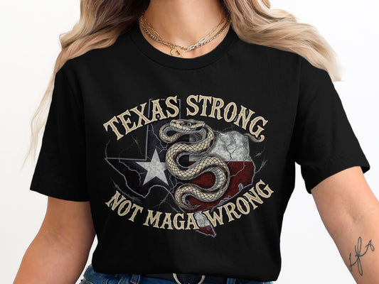 Texas Strong Not Maga Wrong Graphic T-shirt product type