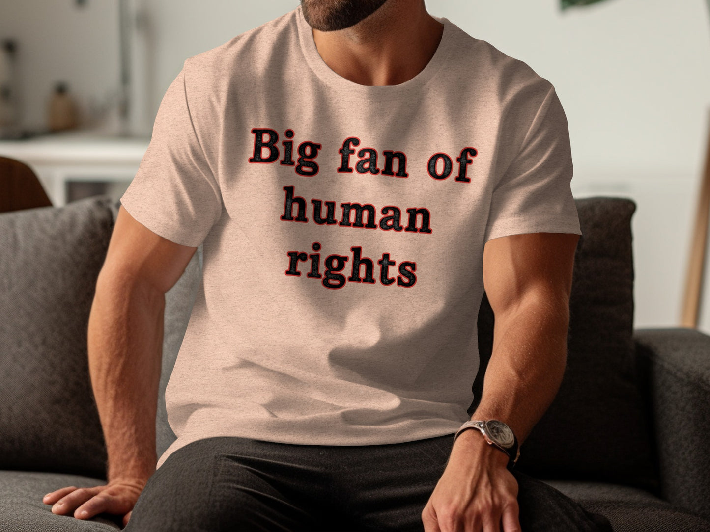 Big fan of human rights statement t-shirt