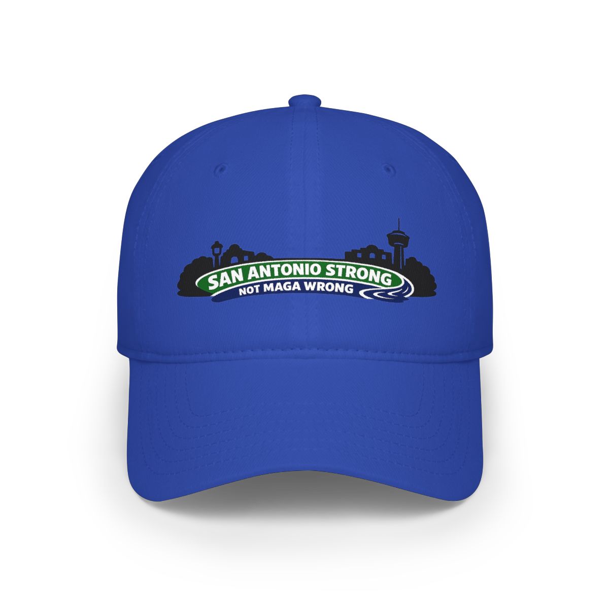 San Antonio Strong Not MAGA Wrong Embroidered Hat