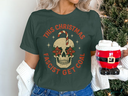 This Christmas Fascist Get Coal T-Shirt