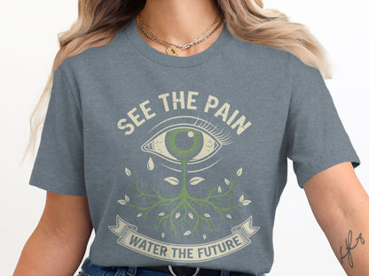 See the Pain Water the Future Graphic T-Shirt product type
