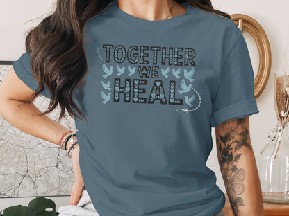 Together We Heal Shirt with Dove Graphic Design