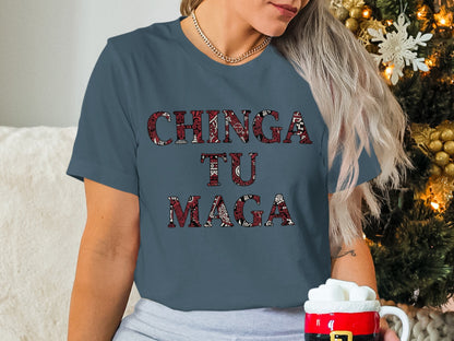 Chinga Tu Maga Graphic Tee Christmas Holiday Shirt