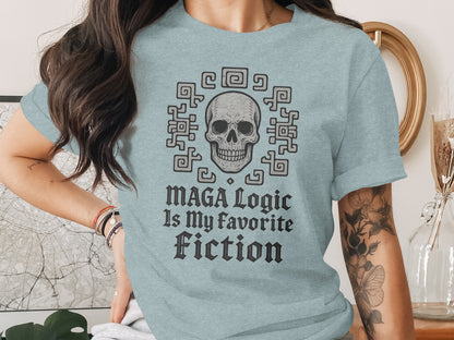 MAGA Logic Is My Favorite Fiction T-shirt