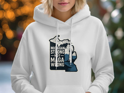 Michigan Strong Not Wrong Graphic Hoodie product