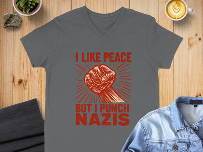 I Like Peace But I Punch Nazis T-shirt