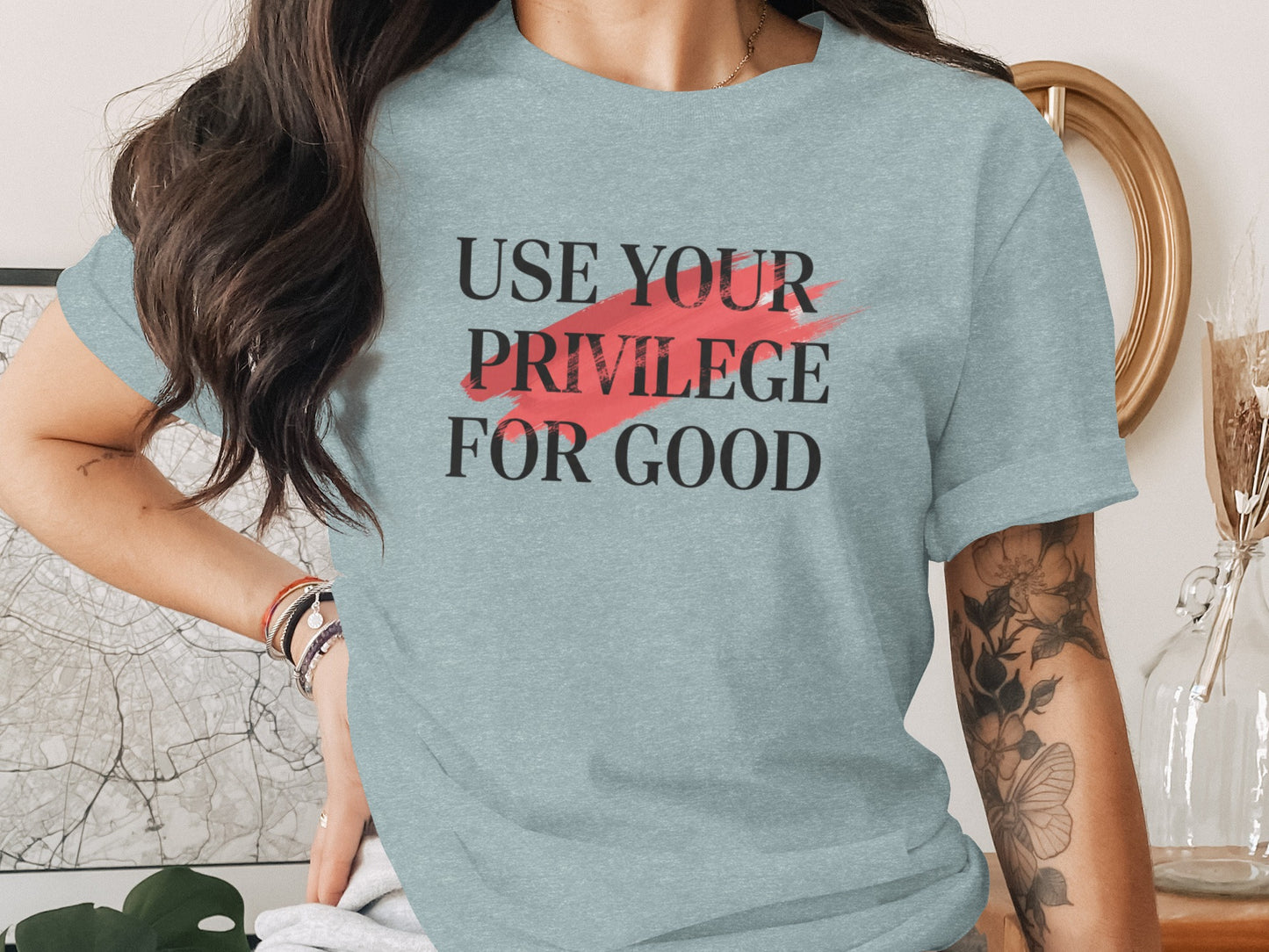 Use Your Privilege For Good Inspirational Shirt