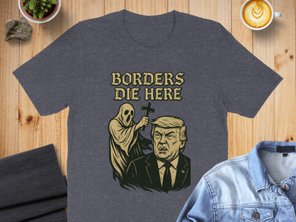 Borders Die Here Graphic T-Shirt product
