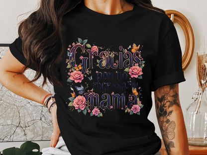 Gracias Por No Necesitarme Mama T-shirt product