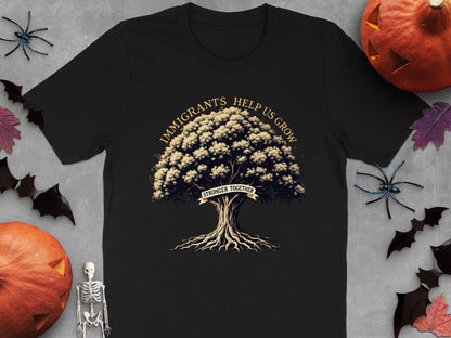 Immigrants Help Us Grow Stronger Together T-shirt product