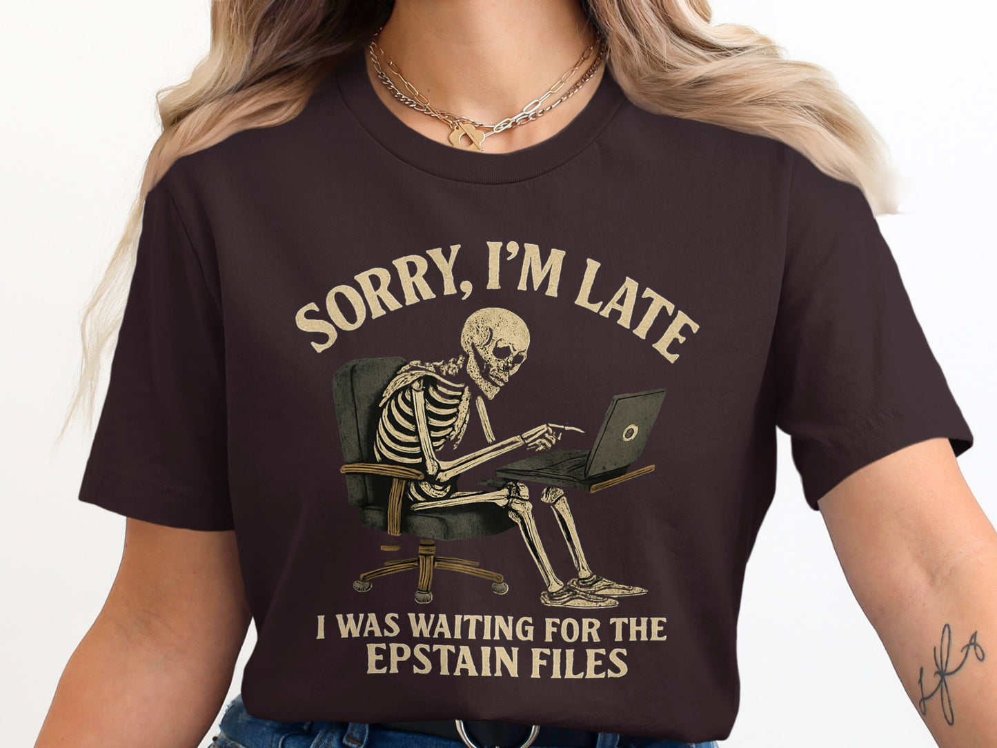 Sorry I'm Late Waiting for Epstain Files T-shirt product