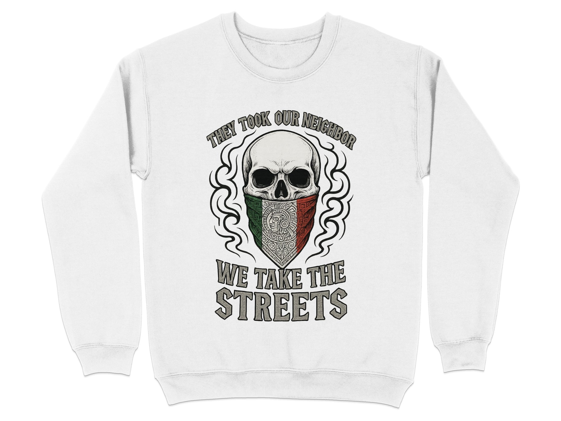 They Took Our Neighbor We Take The Streets product