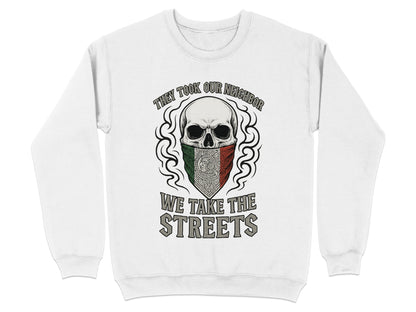 They Took Our Neighbor We Take The Streets product