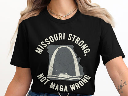 Missouri Strong Not Maga Wrong statement t-shirt product type
