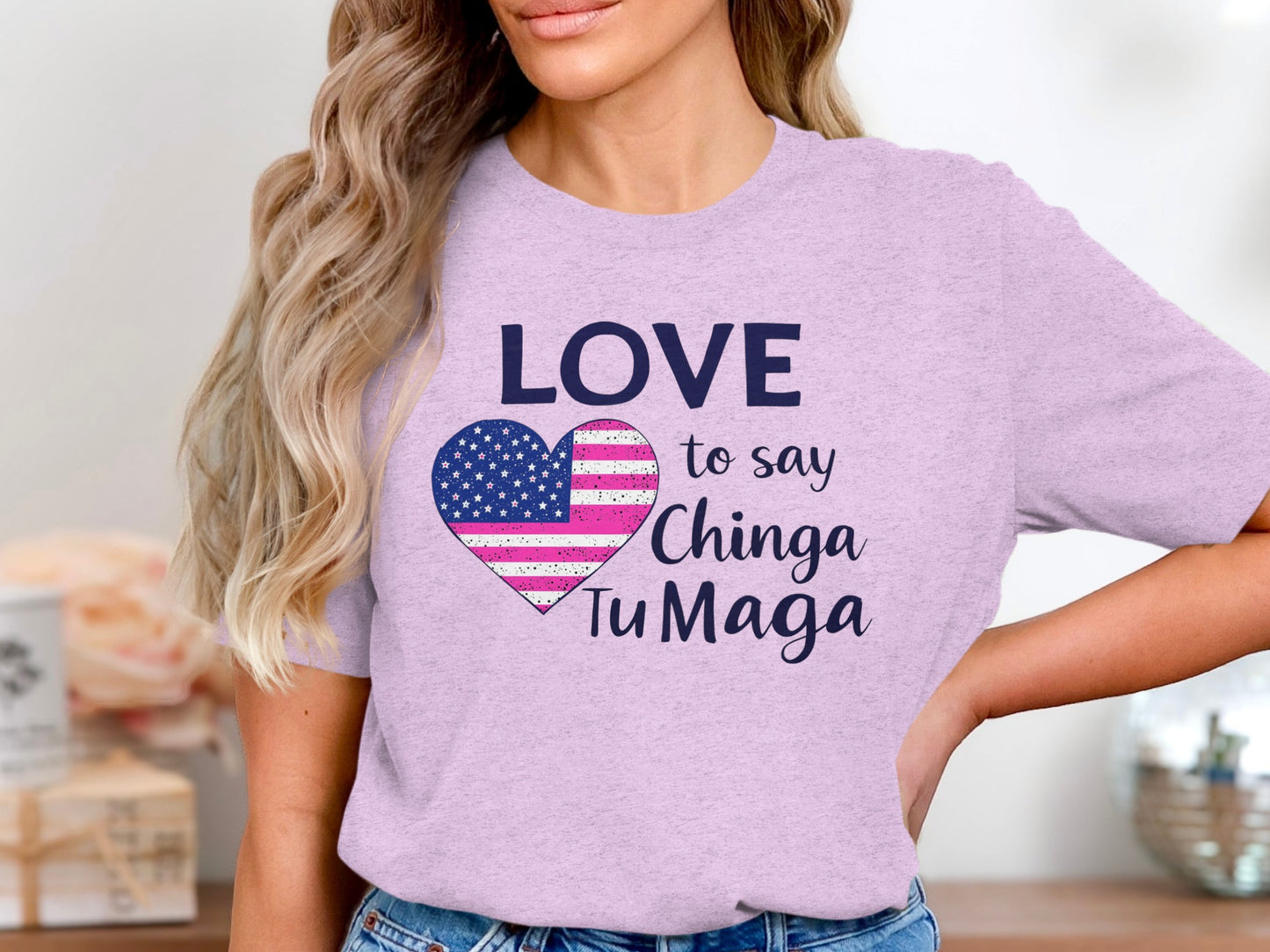 Love To Say Chinga Tu Maga Heart T-Shirt