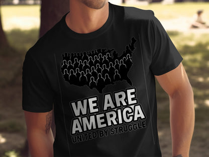 WE ARE AMERICA UNITED BY STRUGGLE T-Shirt product