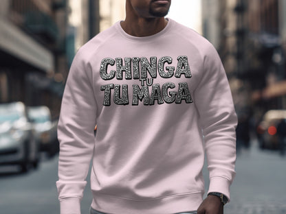 CHINGA TU MADRE streetwear clothing sweatshirt