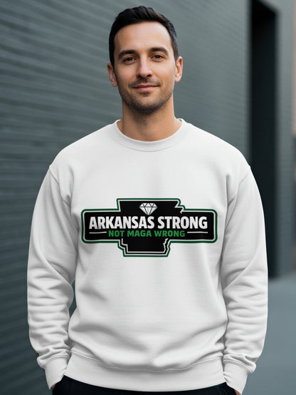 Arkansas Strong Not MAGA Wrong graphic sweatshirt