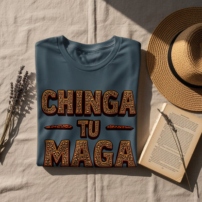 Chinga Tu Maga Statement Tee Bold Graphic T-Shirt