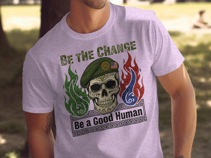 Be The Change Be a Good Human Skull T-Shirt
