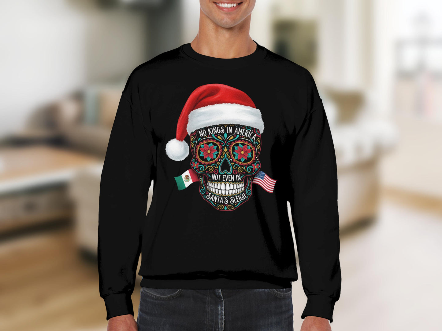 No Kings In America Not Even Santa's Skull Sweatshirt