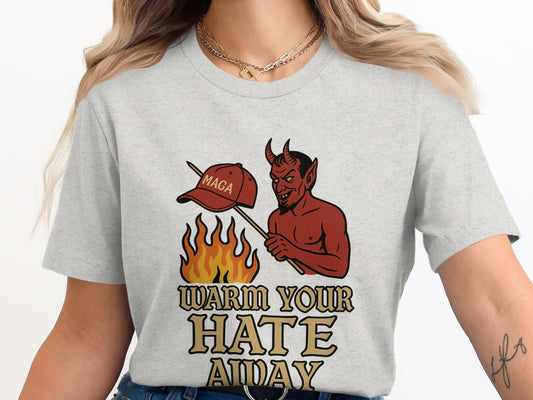Warm Your Hate Away Graphic T-Shirt product type
