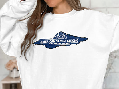 American Samoa Strong Not MAGA Wrong Sweatshirt