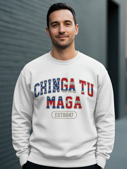 Chinga Tu Maga Sweatshirt with Est8647 Design