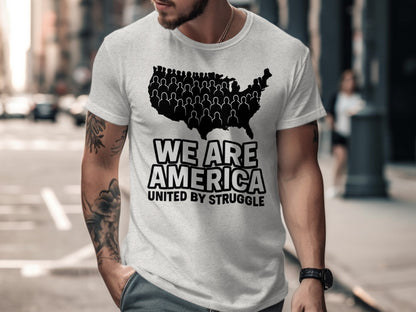 We Are America United By Struggle Graphic T-shirt product