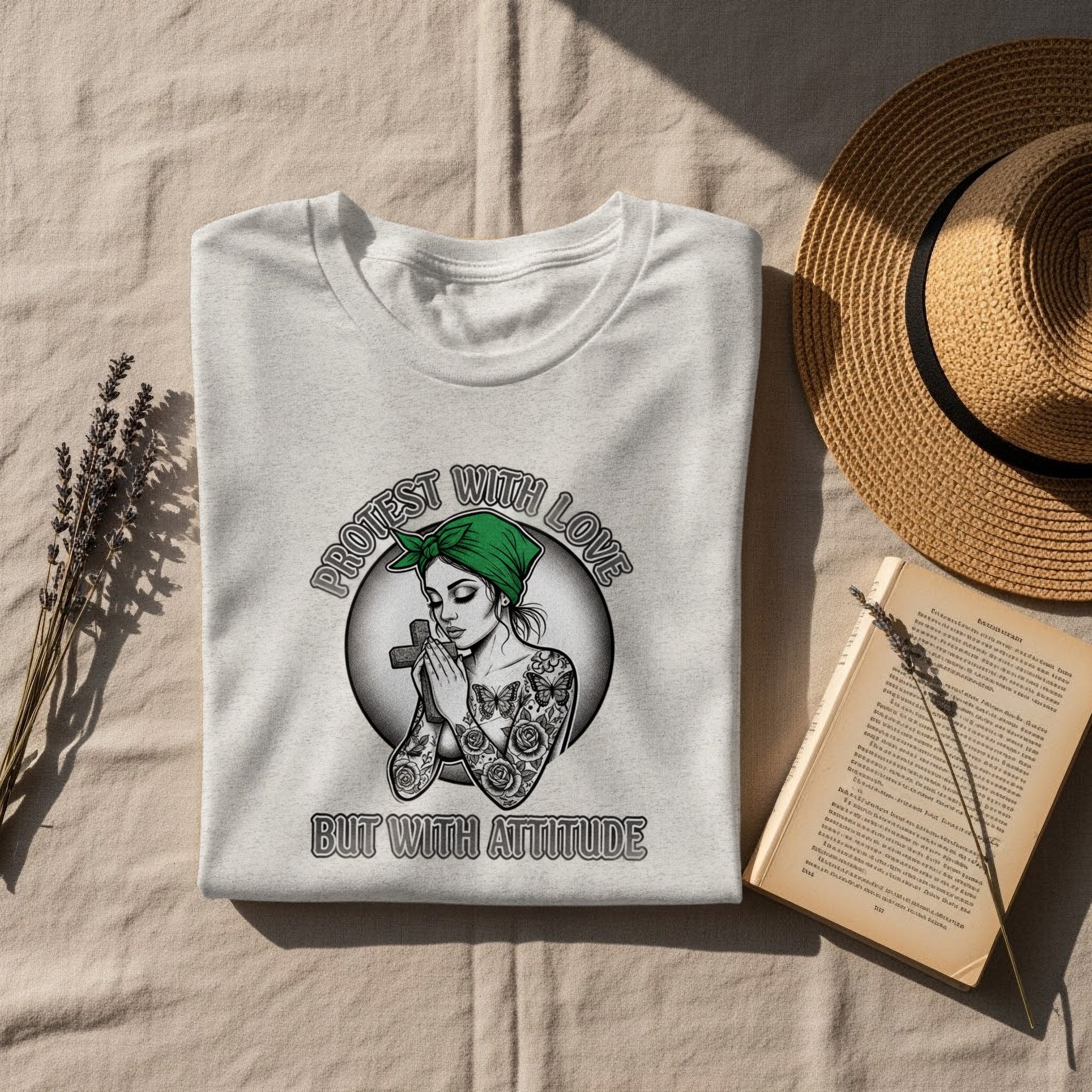 Protest With Love But With Attitude T-shirt