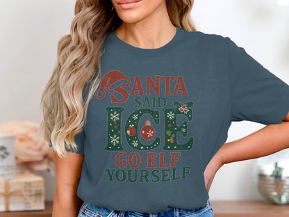 Santa Said Ice Go Elf Yourself Shirt