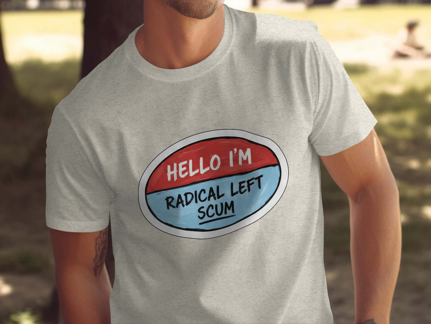 Hello I'm Radical Left Scum Funny Graphic T-Shirt