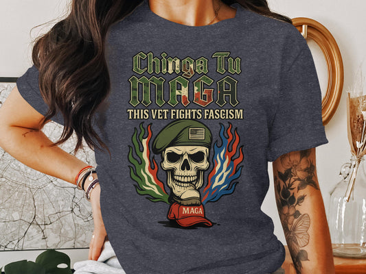 Chinga Tu Maga This Vet Fights Fascism Shirt product type