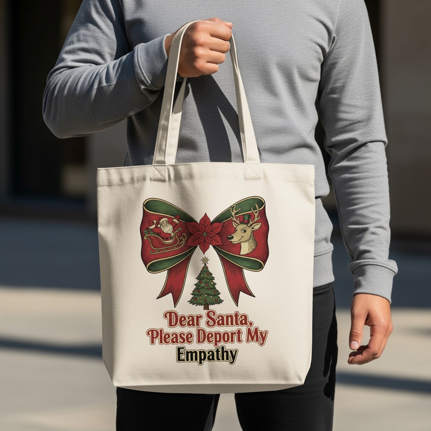 Dear Santa Please Deport My Empathy Tote Bag