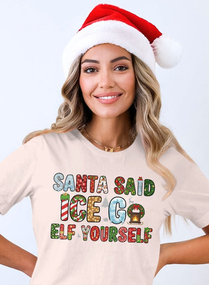 Santa Said Ice Go Elf Yourself Festive T-shirt
