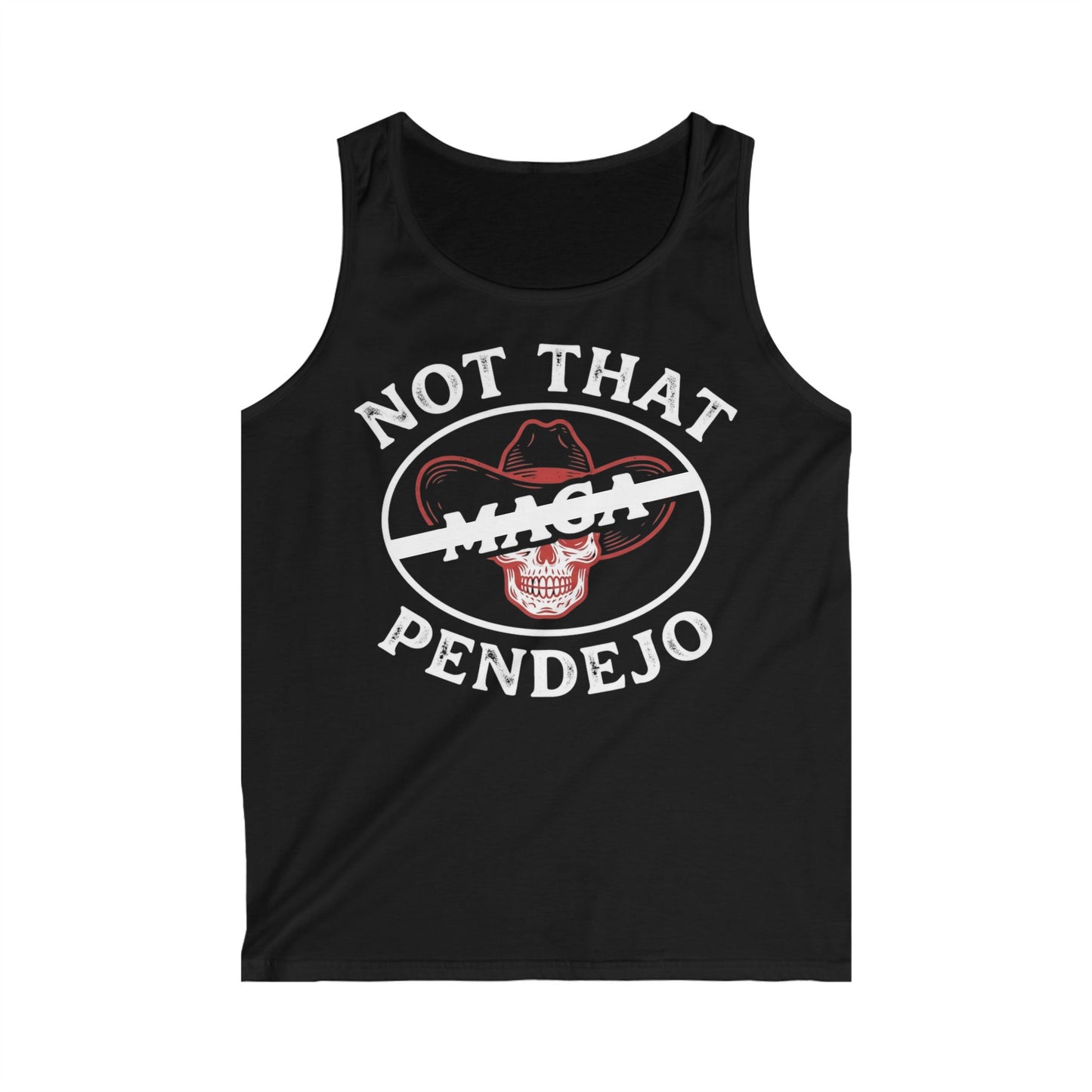 Black tank top with "NOT THAT PENDEJO" text and a red hat graphic.