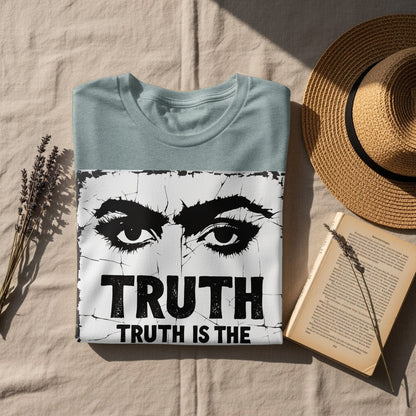 Thought-Provoking Truth is the Truth Graphic Shirt product