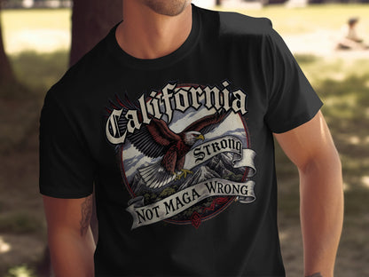 California Strong Not Maga Wrong Graphic T-shirt product type