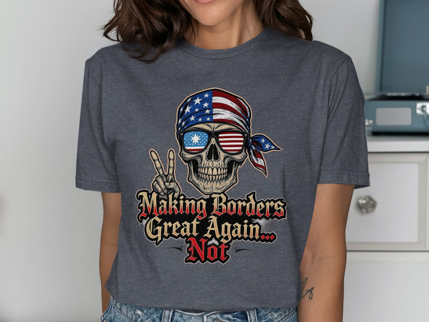 Making Borders Great Again Not Graphic Shirt Product