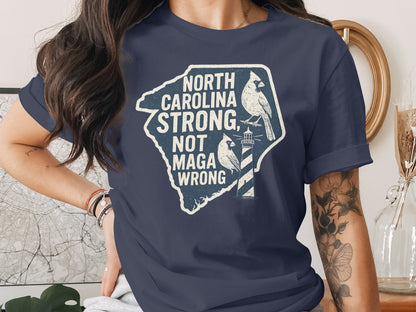 North Carolina Strong Not Maga Wrong T-shirt product