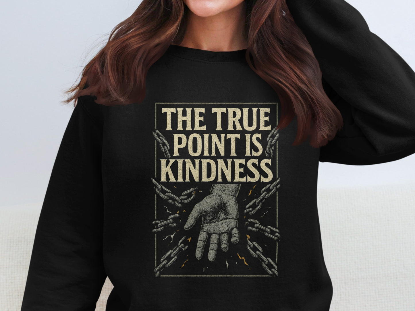 The True Point Is Kindness Graphic Unisex Sweatshirt product