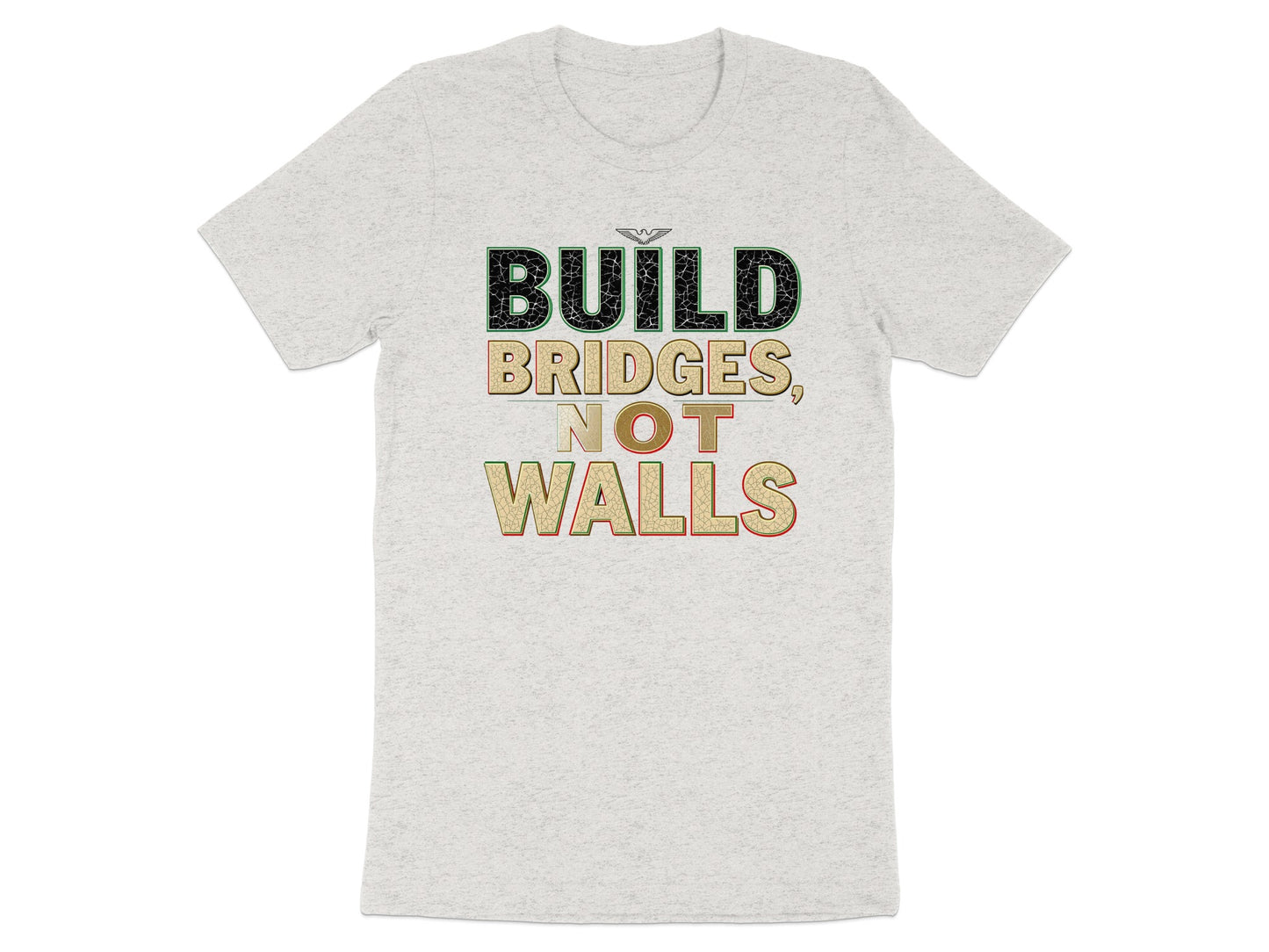Build Bridges Not Walls Motivational T-Shirt product