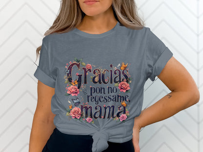 Gracias Pon No Regessame Mama Floral Graphic product