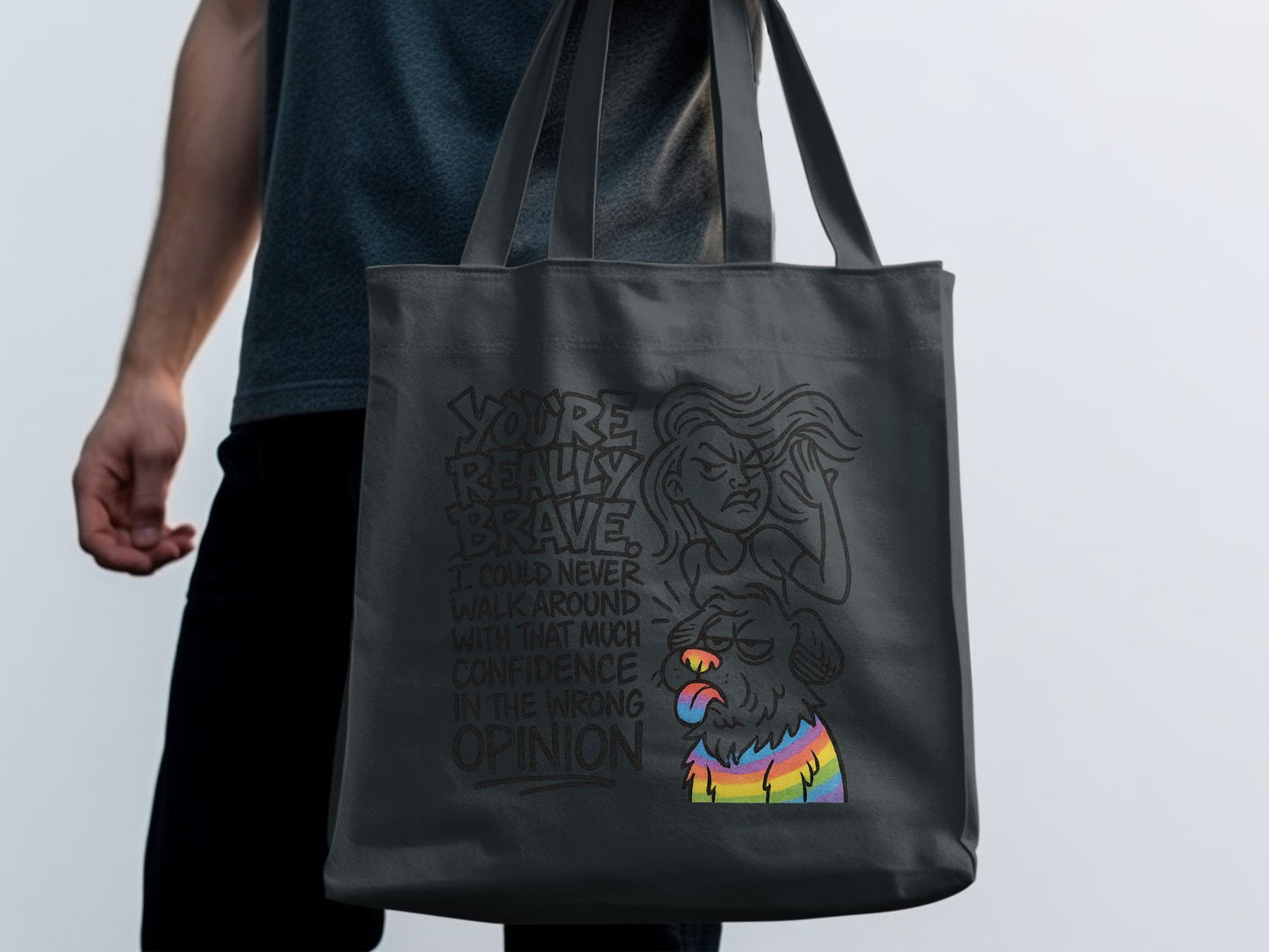 You're Really Brave Confidence in the Wrong Opinion product type