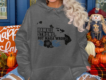 Hawaii Strong Not Maga Wrong Hoodie product type