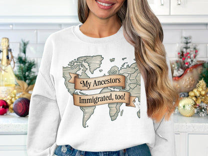 My Ancestors Immigrated Too Map Sweatshirt product